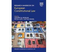 Research Handbook on European Constitutional Law (Research Handbooks in European Law series)