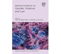 Research Handbook on Gender, Violence and Law (Research Handbooks in Law and Gender series)