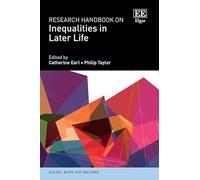 Research Handbook on Inequalities in Later Life (Ageing, Work and Welfare series)