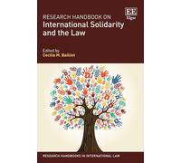 Research Handbook on International Solidarity and the Law (Research Handbooks in International Law series)