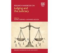 Research Handbook on Judging and the Judiciary (Research Handbooks in Law and Society series)