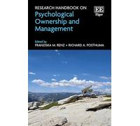 Research Handbook on Psychological Ownership and Management (Research Handbooks in Business and Management series)