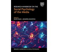 Research Handbook on the Social Psychology of the Media (Research Handbooks on Social Psychology series)