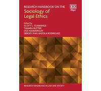 Research Handbook on the Sociology of Legal Ethics (Research Handbooks in Law and Society series)
