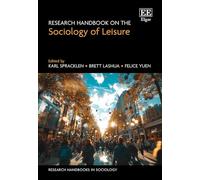 Research Handbook on the Sociology of Leisure (Research Handbooks in Sociology series)