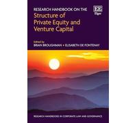 Research Handbook on the Structure of Private Equity and Venture Capital (Research Handbooks in Corporate Law and Governance series)