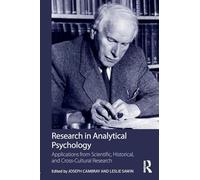 Research in Analytical Psychology: Applications from Scientific, Historical, and Cross-Cultural Research