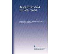 Research in child welfare, report