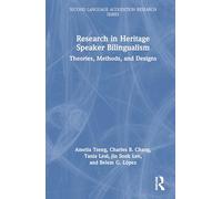 Research in Heritage Speaker Bilingualism: Theories, Methods, and Designs (Second Language Acquisition Research Series)