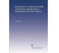 Research in mental health computer applications : directions for the future