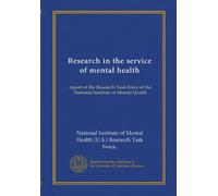 Research in the service of mental health: report of the Research Task Force of the National Institute of Mental Health