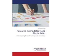 Research methodology and biostatistics: Understanding Research from Basics to Biostatistics