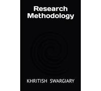 Research Methodology: Course Code: 300 - 399 (Elective-1)