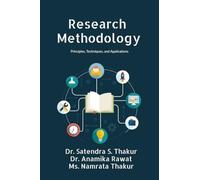 Research Methodology: Principles, Techniques, and Applications