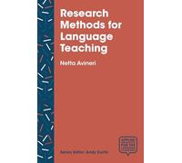 Research Methods for Language Teaching: Inquiry, Process, and Synthesis (Applied Linguistics for the Language Classroom)
