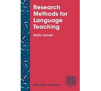Research Methods for Language Teaching: Inquiry, Process, and Synthesis (Applied Linguistics for the Language Classroom)