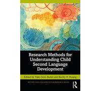 Research Methods for Understanding Child Second Language Development (Second Language Acquisition Research Series)