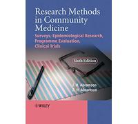 Research Methods in Community Medicine: Surveys, Epidemiological Research, Programme Evaluation, Clinical Trials