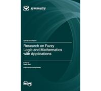 Research on Fuzzy Logic and Mathematics with Applications
