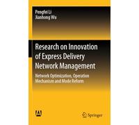 Research on Innovation of Express Delivery Network Management: Network Optimization, Operation Mechanism and Mode Reform