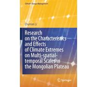 Research on the Characteristics and Effects of Climate Extremes on Multi-spatial-temporal Scales in the Mongolian Plateau (Climate Change Management)