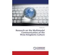 Research on the Multimodal Communication of the Three Kingdoms Culture