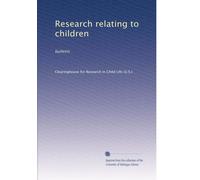 Research relating to children: bulletin: Volume 14