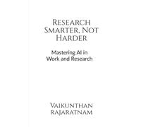 Research Smarter, Not Harder: Mastering AI in Work and Research