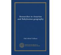Researches in Assyrian and Babylonian geography