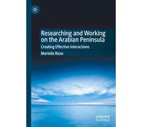 Researching and Working on the Arabian Peninsula: Creating Effective Interactions