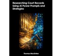 Researching Court Records Using AI Power Prompts and Strategies