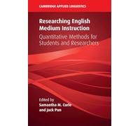 Researching English Medium Instruction: Quantitative Methods for Students and Researchers (Cambridge Applied Linguistics)