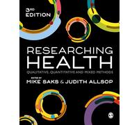Researching Health: Qualitative, Quantitative and Mixed Methods (NULL)