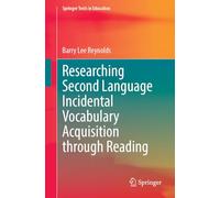 Researching Second Language Incidental Vocabulary Acquisition through Reading (Springer Texts in Education)