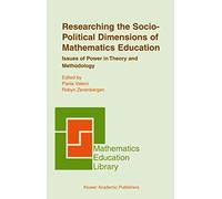 [Researching the Socio-political Dimensions of Mathematics Education: Issues of Power in Theory and Methodology] (By: Paola Valero) [published: December, 2010]