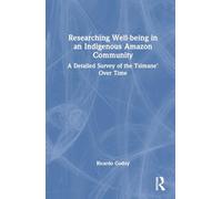 Researching Well-Being in an Indigenous Amazon Community: A Detailed Survey of the Tsimane' Over Time