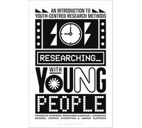Researching with Young People: An Introduction to Youth-Centred Research Methods