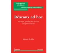 Réseaux Ad Hoc : Routage Qualité De Service Et Optimisation (ebook)