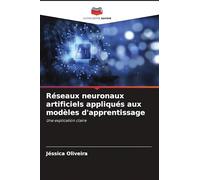 Réseaux neuronaux artificiels appliqués aux modèles d'apprentissage: Une explication claire