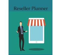 Reseller Planner and Logbook: Track Inventory, Sales, and Profits | Stay Organized and Grow Your Reseller Business | 8 x 10 in, 120 Pages