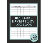 Reselling Inventory Log Book: Inventory & Profit Tracker for Resellers | Record Purchases, Listings, Supplier Info, and Net Margins