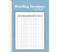 Reselling Inventory Log Book: Inventory Tracker for Small Business, Flippers & Online Sellers, to Track Sales, Profits, and Stock management