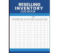 Reselling Inventory Log Book: Sales Tracker for Product Sourcing, Pricing Strategy, and Profit Recording