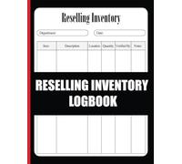 Reselling Inventory Log Book: Simple and Clear Inventory Logbook for Resellers to See, Track, and Feel in Control of Their Growing Stock