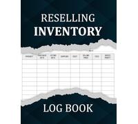 Reselling Inventory Log Book: Simple Record for your Resale Business, Track Sales, Manage Costs, Increase Profit Margins