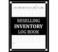 Reselling Inventory Log Book: Simple Record for your Resale Business, Track Sales, Manage Costs, Increase Profit Margins