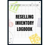 Reselling inventory log book: Simple Record for your Resale Business, Track Sales, Manage Costs, Increase Profit Margins