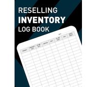 Reselling Inventory Log Book: Simple Record for your Resale Business, Track Sales, Manage Costs, Increase Profit Margins