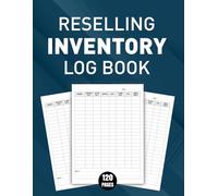 Reselling Inventory Log Book: Simple Record for your Resale Business, Track Sales, Manage Costs, Increase Profit Margins