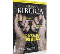 RESEÑA BIBLICA 124. EL TRABAJO DE LA BIBLIA